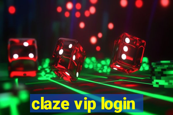 claze vip login